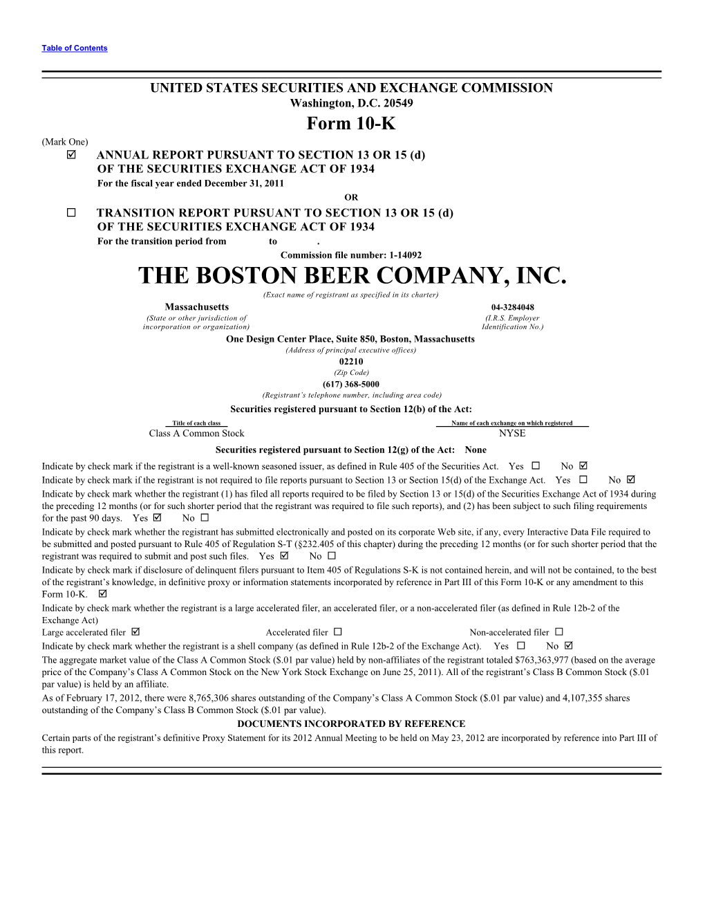 THE BOSTON BEER COMPANY, INC. (Exact Name of Registrant As Specified in Its Charter)