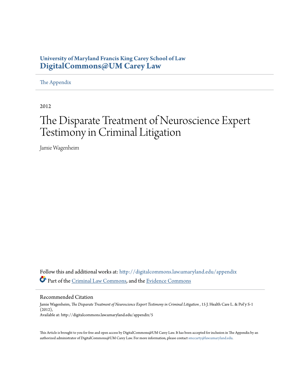 The Disparate Treatment of Neuroscience Expert Testimony in Criminal Litigation Jamie Wagenheim