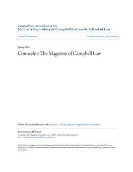 THE MAGAZINE of CAMPBELL LAW SPRING 2004 1 1979 SHINING BRIGHTER THAN EVE Sherry Fowler Alloway James R, Bailey Jr.* Spier Lnuis Bennett R