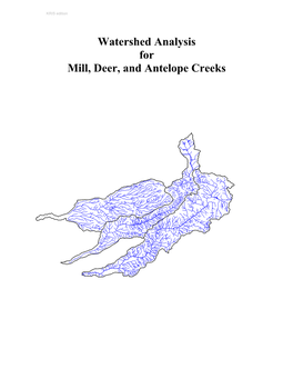 Watershed Analysis for Mill, Deer and Antelope Creeks