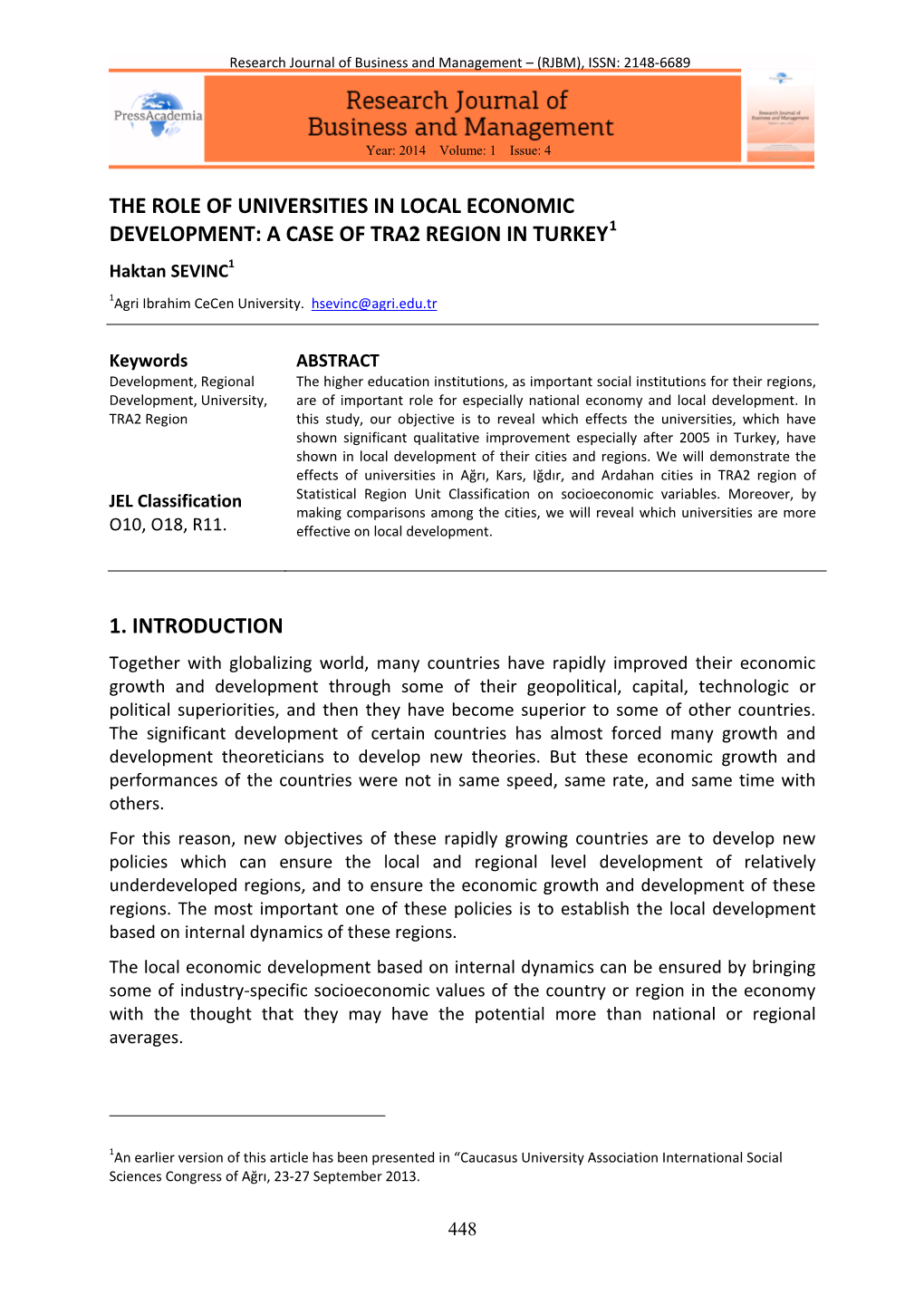 THE ROLE of UNIVERSITIES in LOCAL ECONOMIC DEVELOPMENT: a CASE of TRA2 REGION in TURKEY1 Haktan SEVINC1 1Agri Ibrahim Cecen University