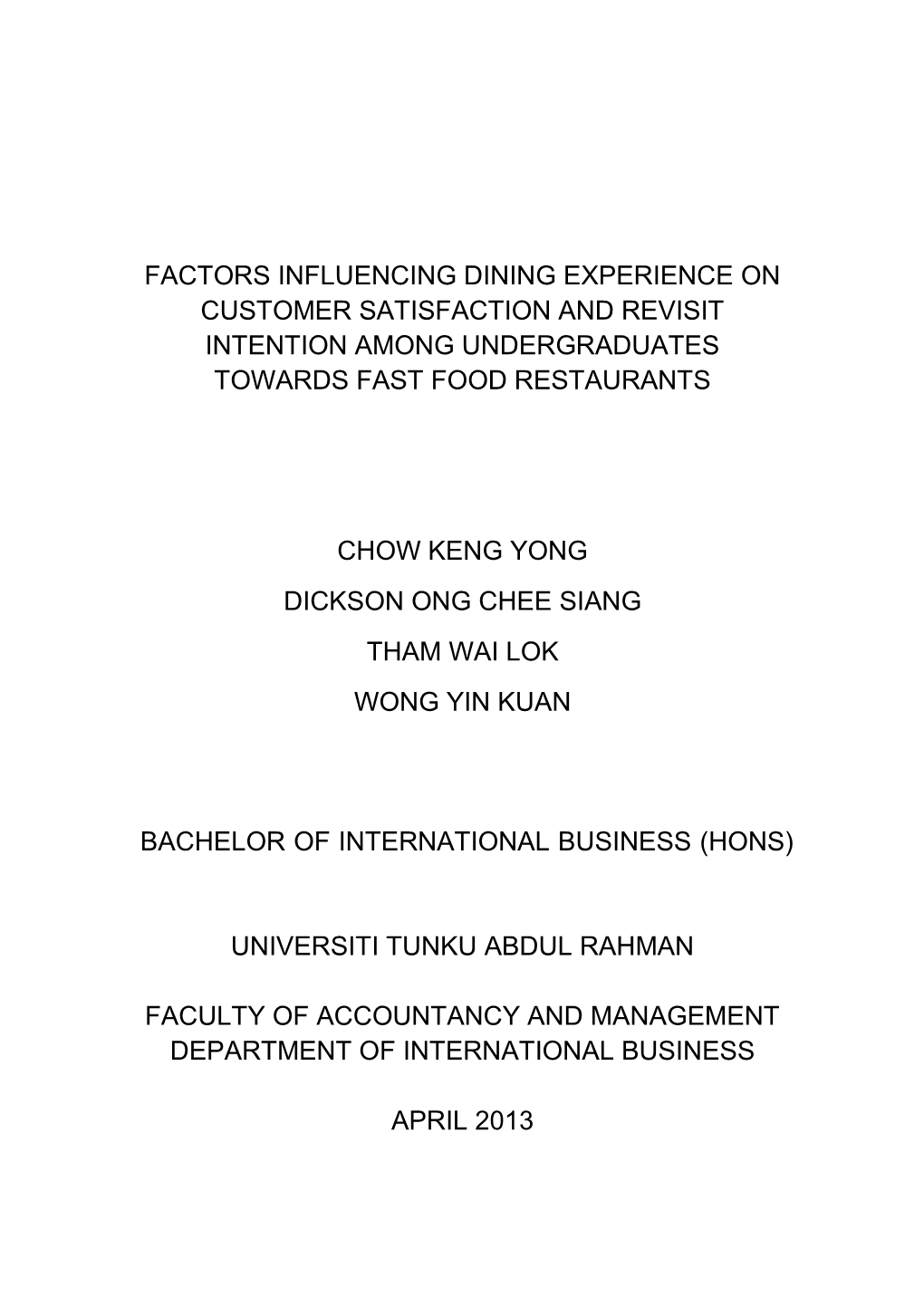 Factors Influencing Dining Experience on Customer Satisfaction and Revisit Intention Among Undergraduates Towards Fast Food Restaurants