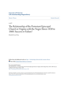 The Relationship of the Protestant Episcopal Church in Virginia with the Negro Slaves 1830 to 1860: Success Or Failure? Elisabeth Evans Wray