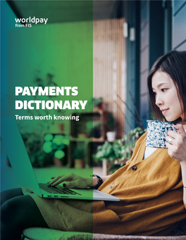 PAYMENTS DICTIONARY Terms Worth Knowing