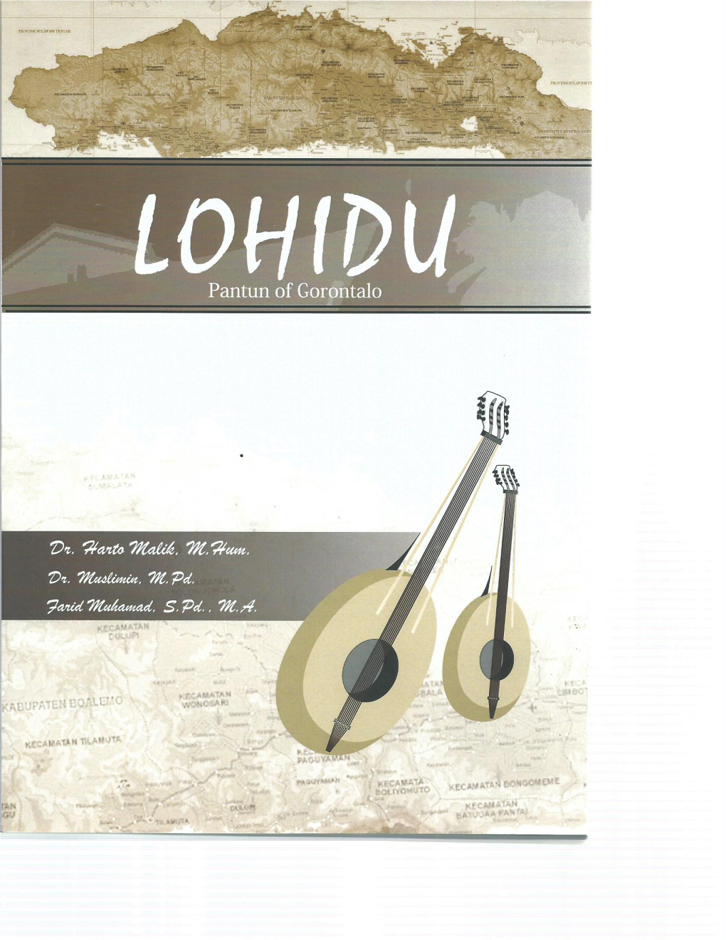 Lohidu Is a Variety of Pantun (An Indonesian Poetic Rhyme) from Gorontalo Besides Pa: Ntungi and Pa’Iya Lo Hungo Lo Poli