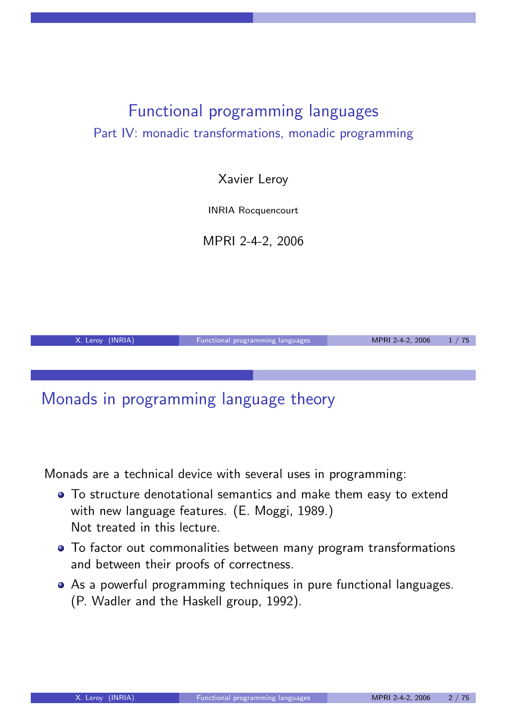 Functional Programming Languages Part IV: Monadic Transformations, Monadic Programming