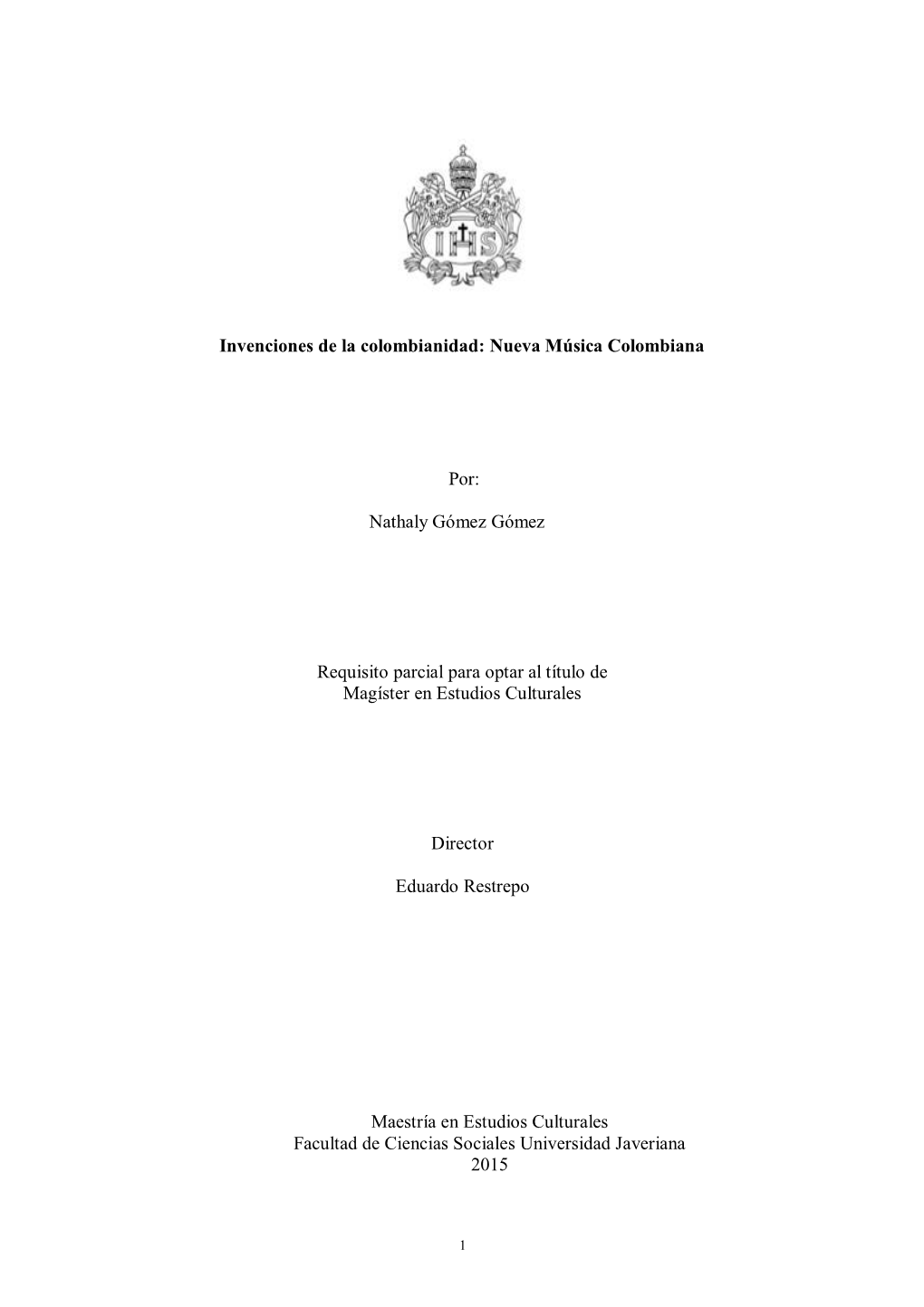 Nueva Música Colombiana Por: Nathaly Gómez Gómez Requisito Parcial Para Optar Al Título De
