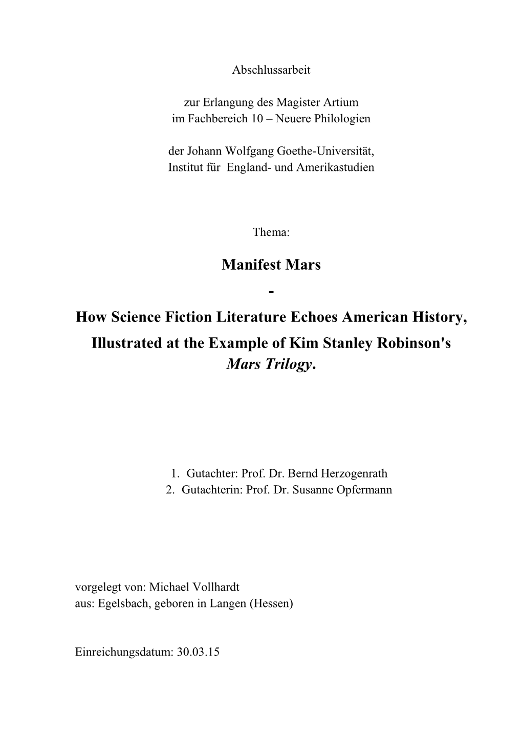 Manifest Mars - How Science Fiction Literature Echoes American History, Illustrated at the Example of Kim Stanley Robinson's Mars Trilogy