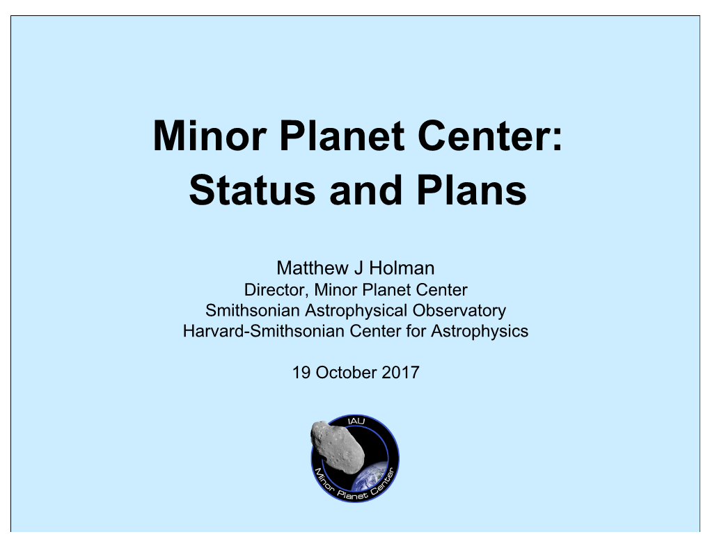 Minor Planet Center: Status and Plans