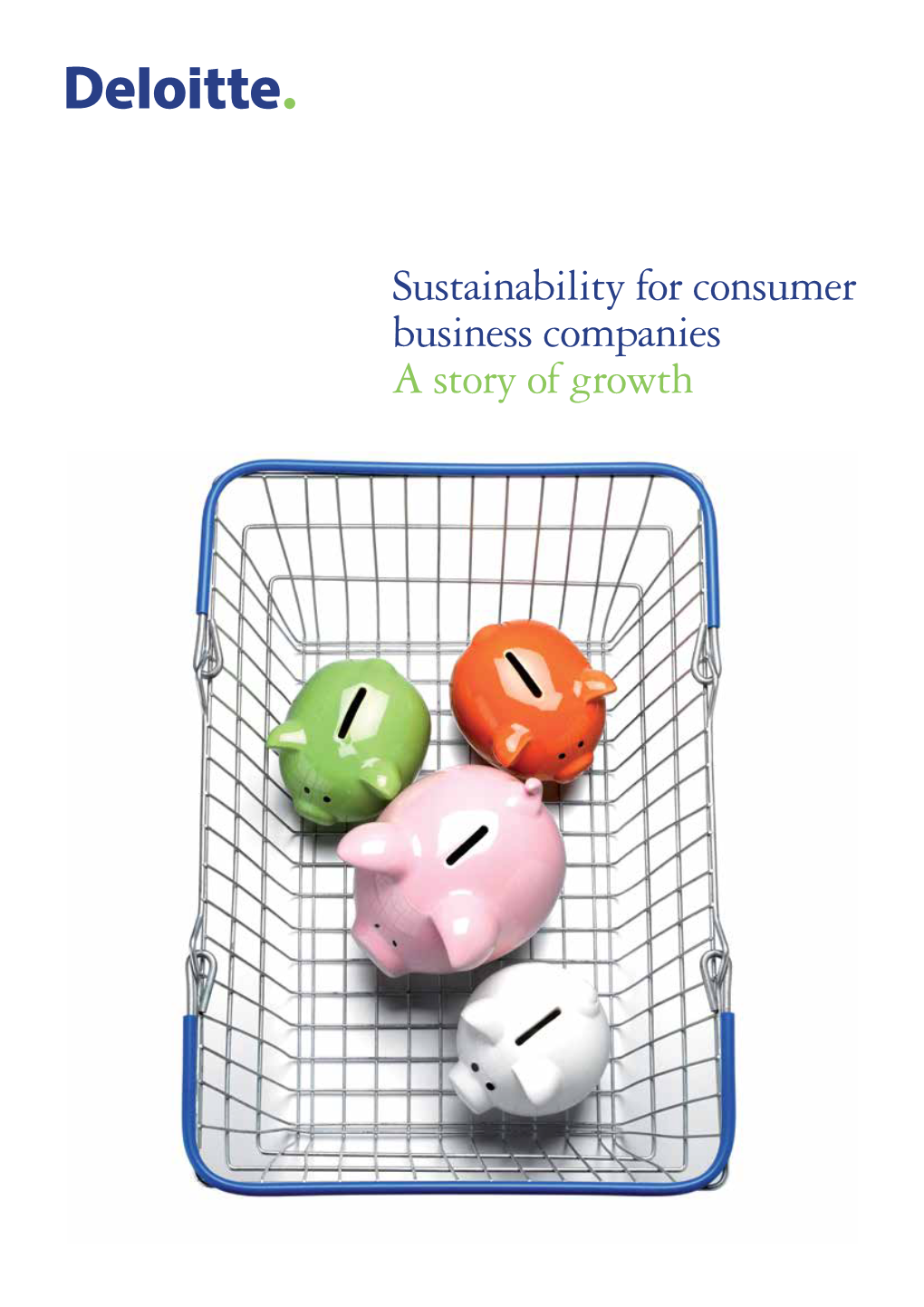 Sustainability for Consumer Business Companies a Story of Growth Contents