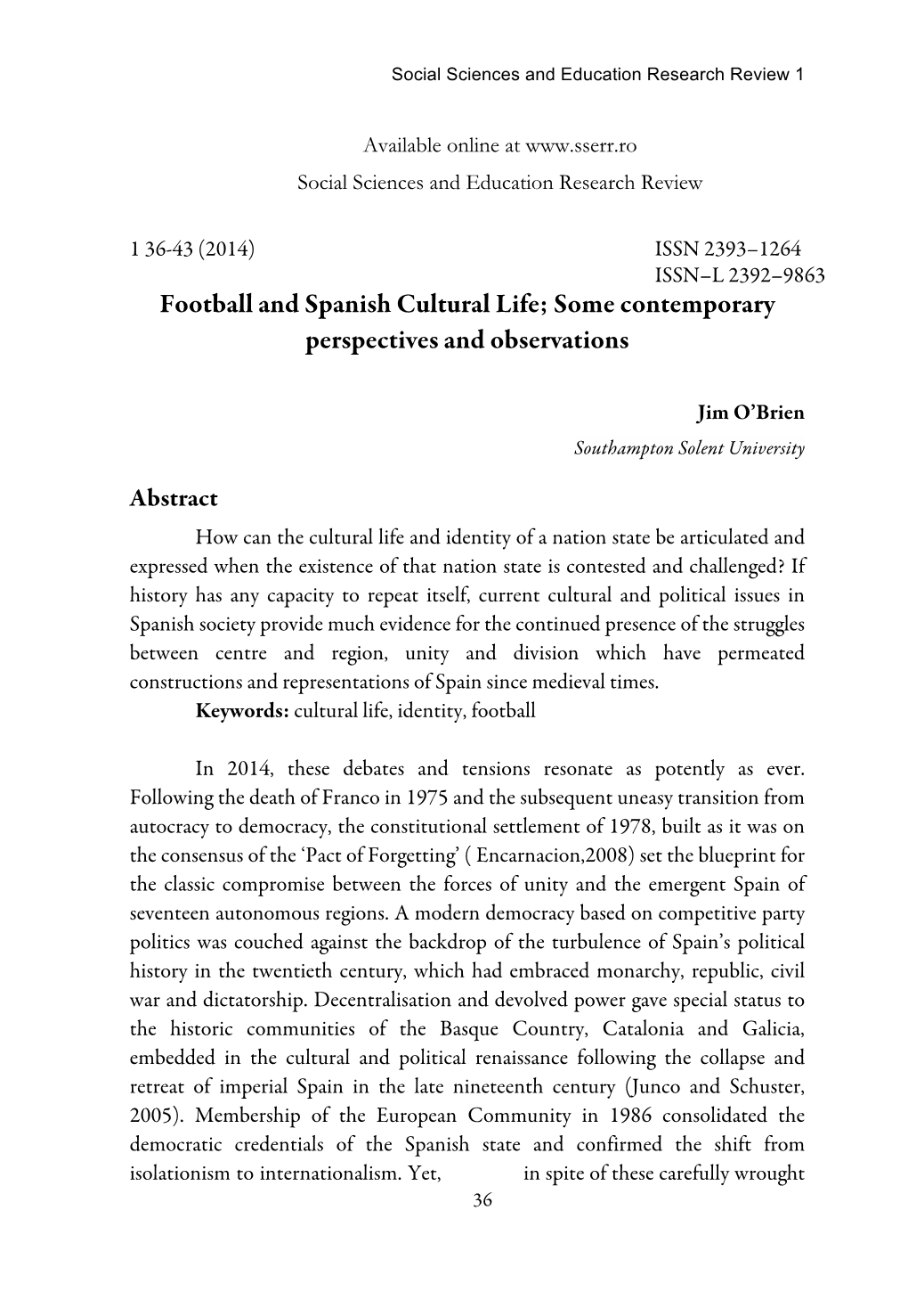 Football and Spanish Cultural Life; Some Contemporary Perspectives and Observations