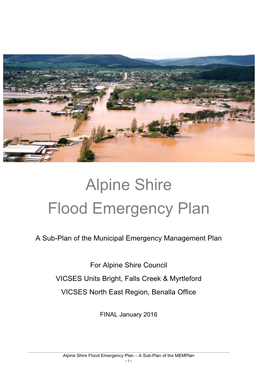 Municipal Flood Emergency Plan (MFEP) Will Be Amended, Maintained and Distributed As Required by VICSES in Consultation with the Alpine Shire Council