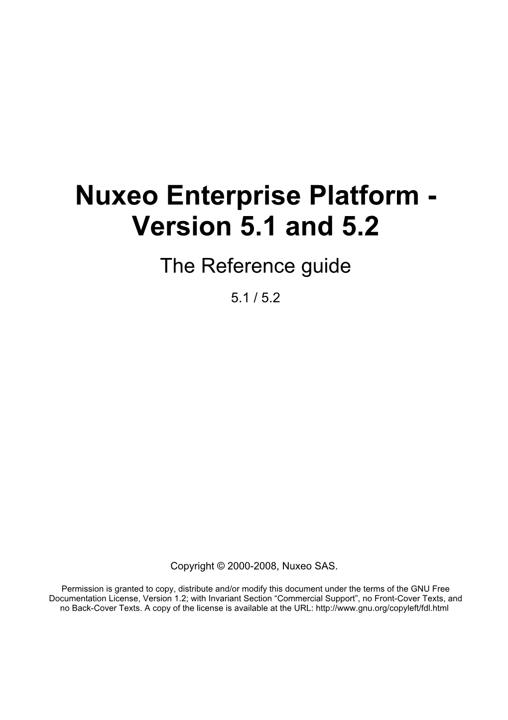 Nuxeo Enterprise Platform - Version 5.1 and 5.2 the Reference Guide