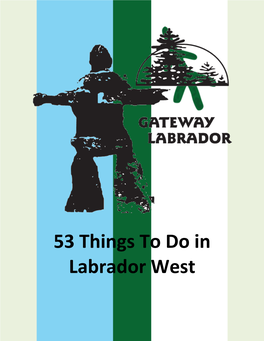 53 Things to Do in Labrador West