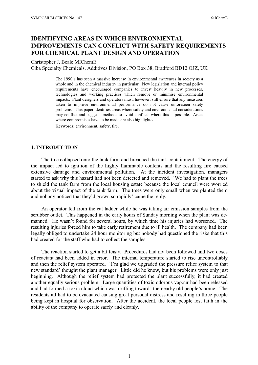 IDENTIFYING AREAS in WHICH ENVIRONMENTAL IMPROVEMENTS CAN CONFLICT with SAFETY REQUIREMENTS for CHEMICAL PLANT DESIGN and OPERATION Christopher J