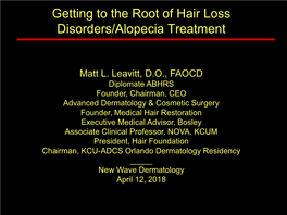 Getting to the Root of Hair Loss Disorders/Alopecia Treatment