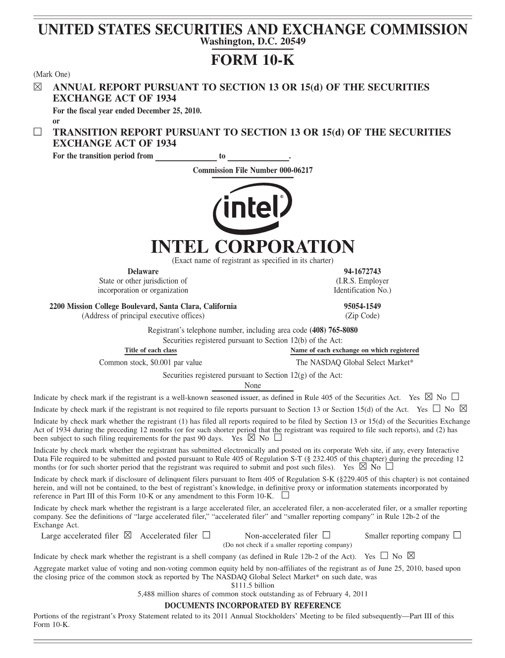 INTEL CORPORATION (Exact Name of Registrant As Specified in Its Charter) Delaware 94-1672743 State Or Other Jurisdiction of (I.R.S