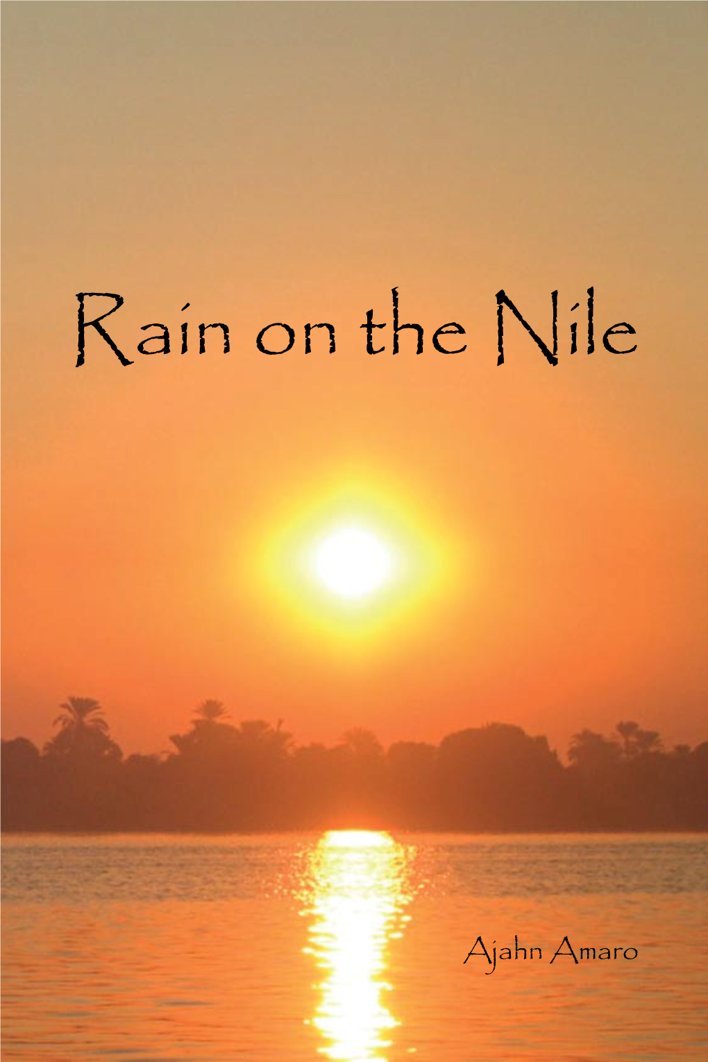 Rain on the Nile by Ajahn Amaro