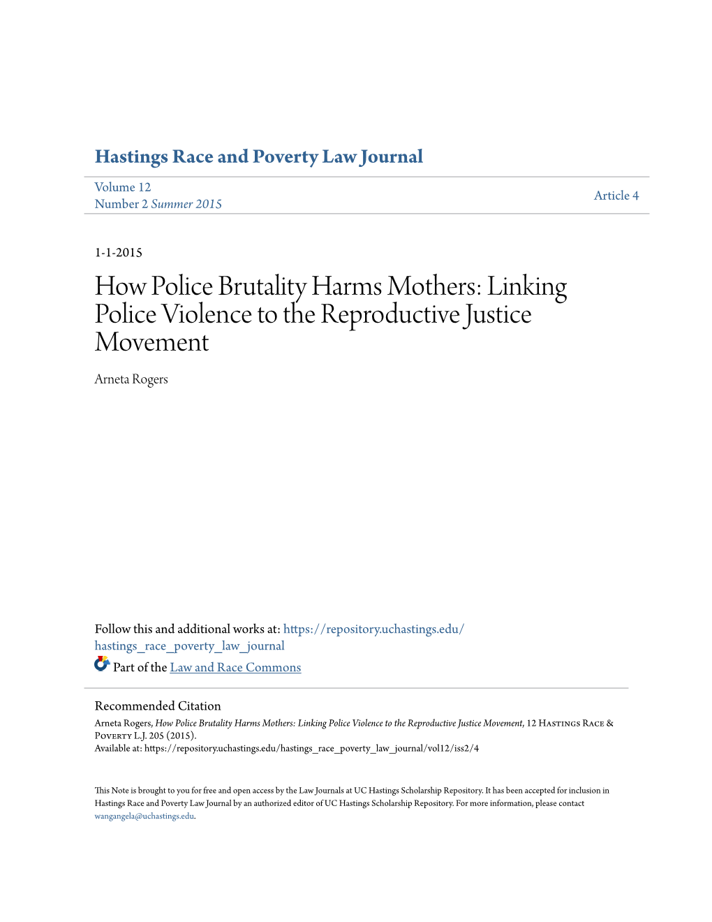 How Police Brutality Harms Mothers: Linking Police Violence to the Reproductive Justice Movement Arneta Rogers