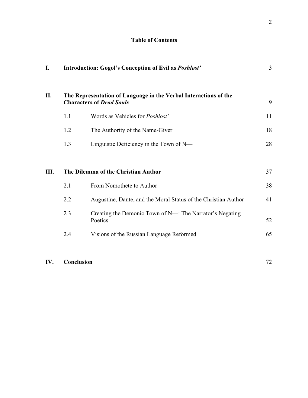 2 Table of Contents I. Introduction: Gogol's Conception of Evil As Poshlost' 3 II. the Representation of Language in the Ve