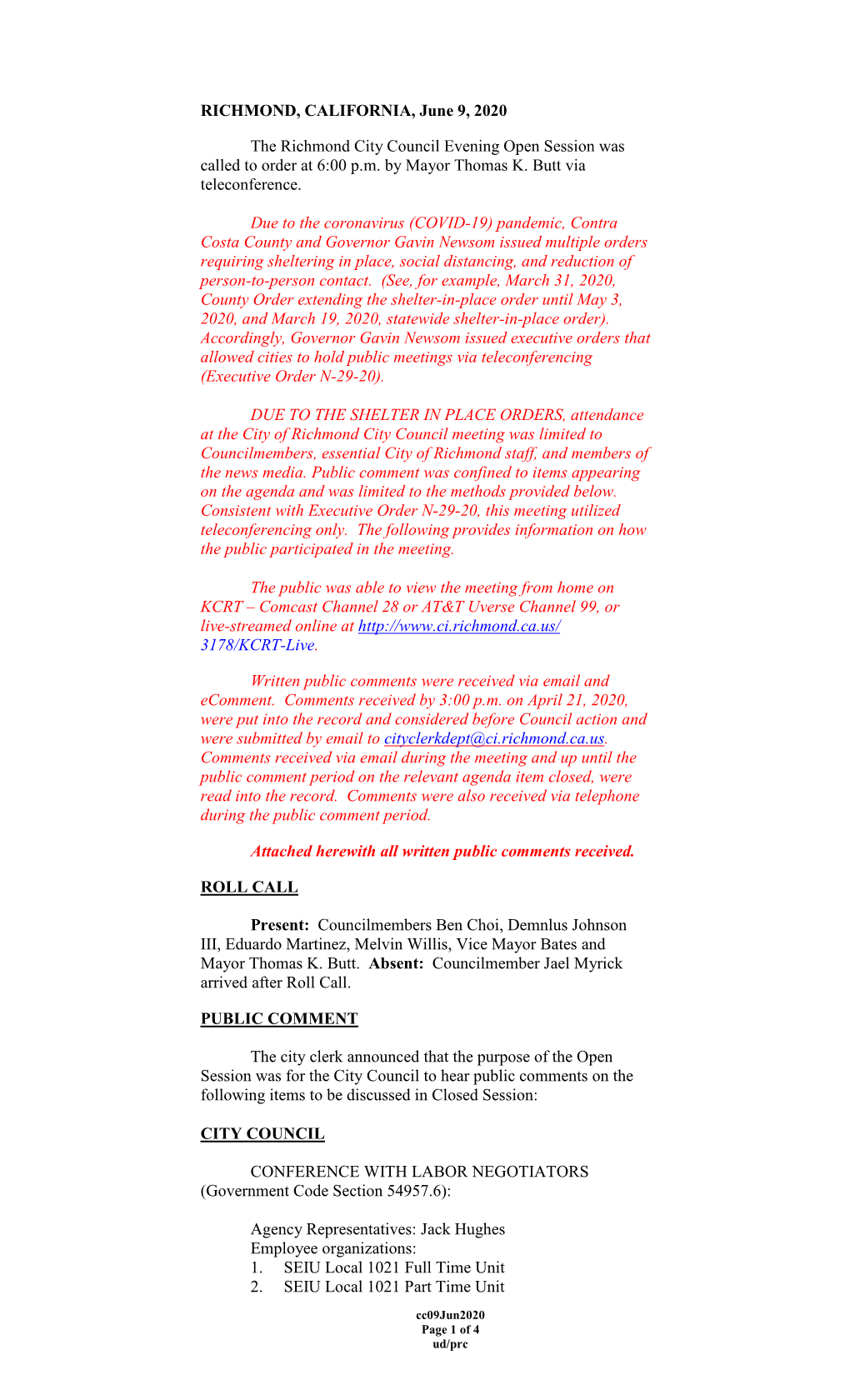 RICHMOND, CALIFORNIA, June 9, 2020 the Richmond City Council Evening Open Session Was Called to Order at 6:00 P.M. by Mayor Th