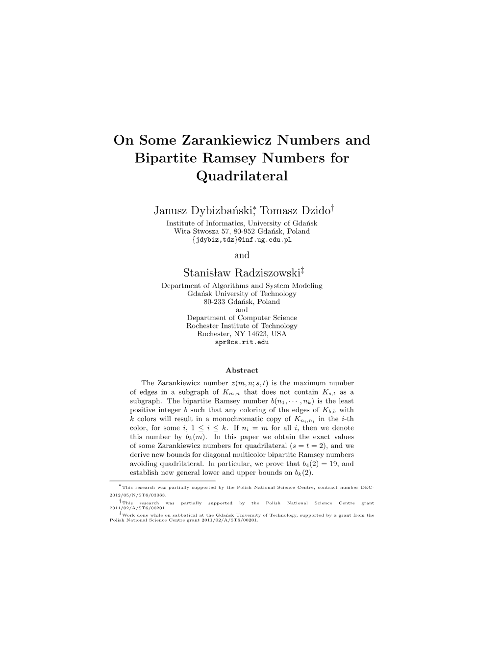 On Some Zarankiewicz Numbers and Bipartite Ramsey Numbers for Quadrilateral