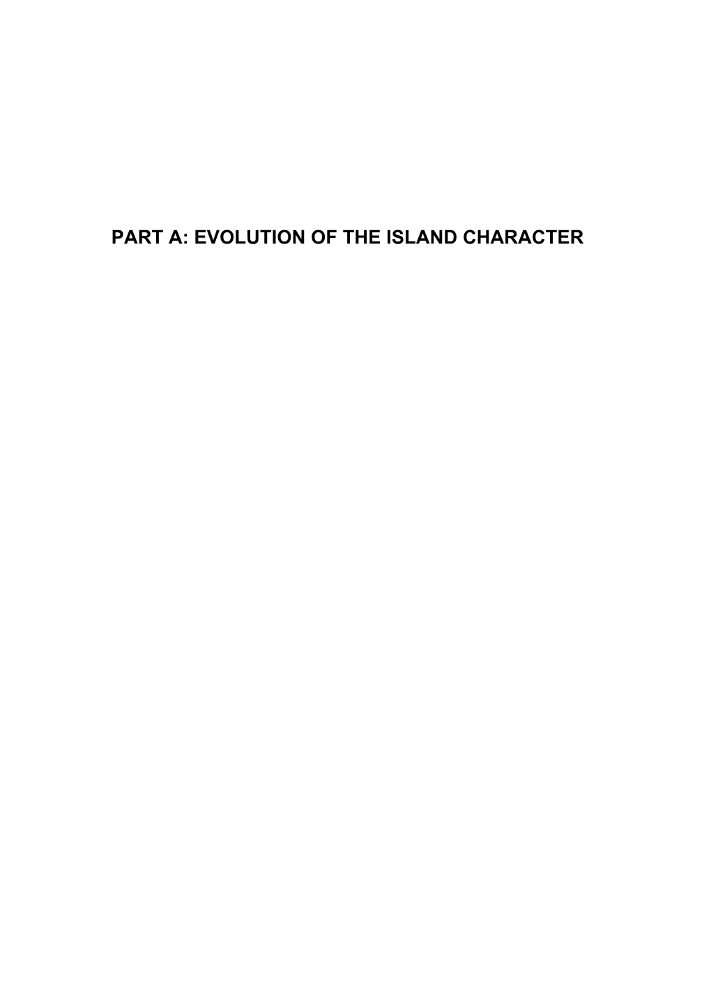 Part A: Evolution of the Island Character