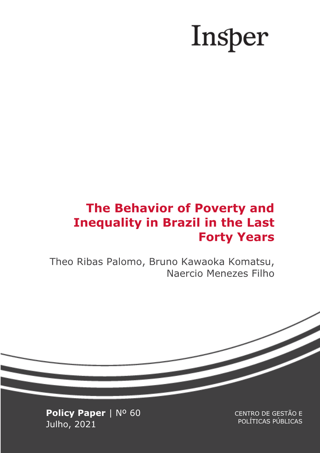 The Behavior of Poverty and Inequality in Brazil in the Last Forty Years