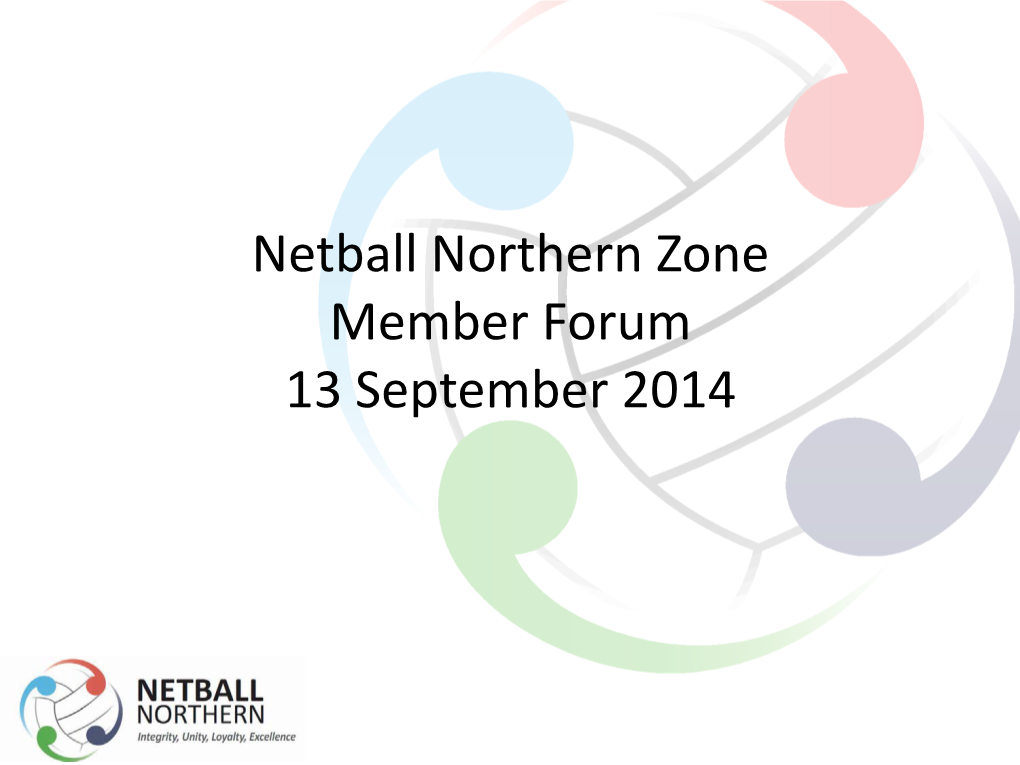 Netball Northern Zone Member Forum Nov 2013