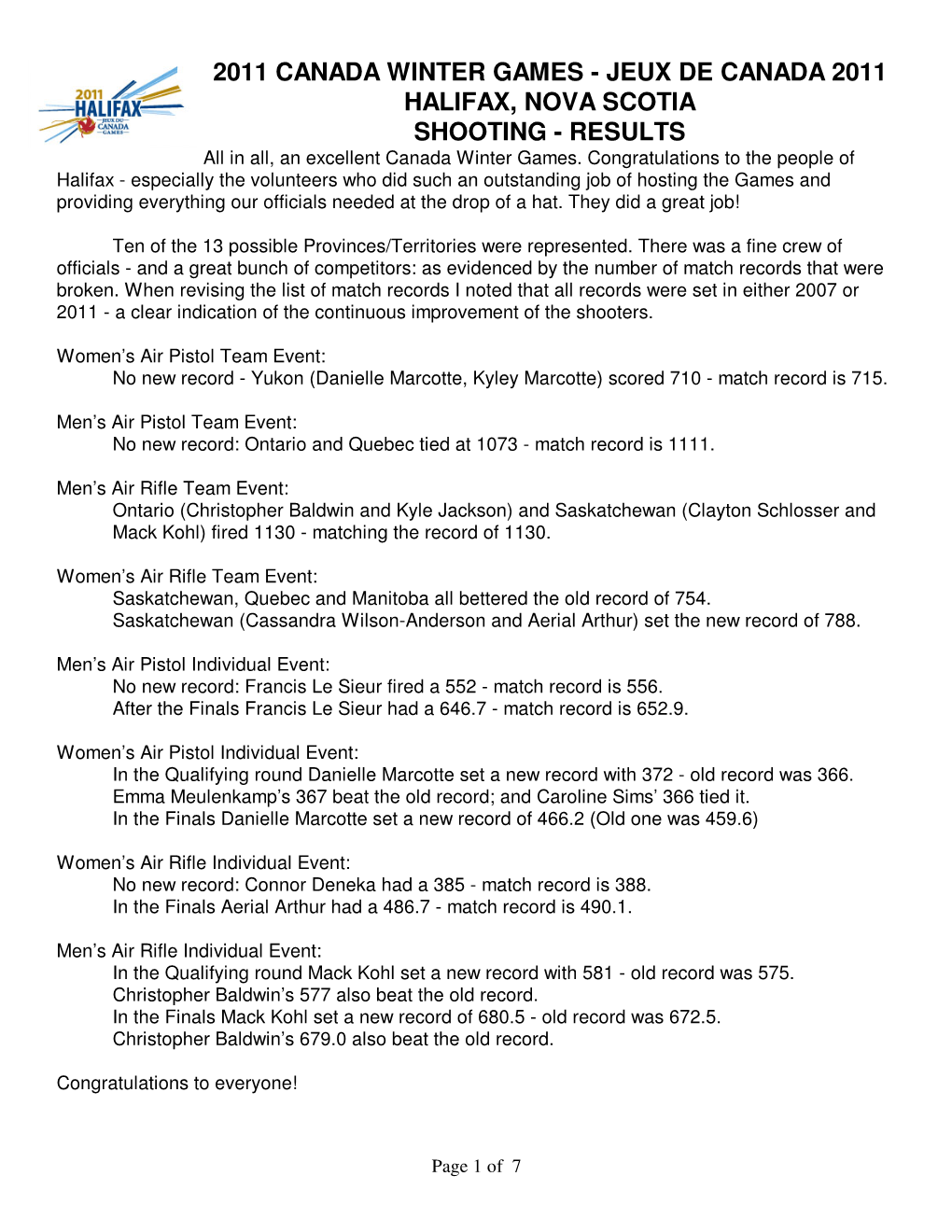 2011 CANADA WINTER GAMES - JEUX DE CANADA 2011 HALIFAX, NOVA SCOTIA SHOOTING - RESULTS All in All, an Excellent Canada Winter Games