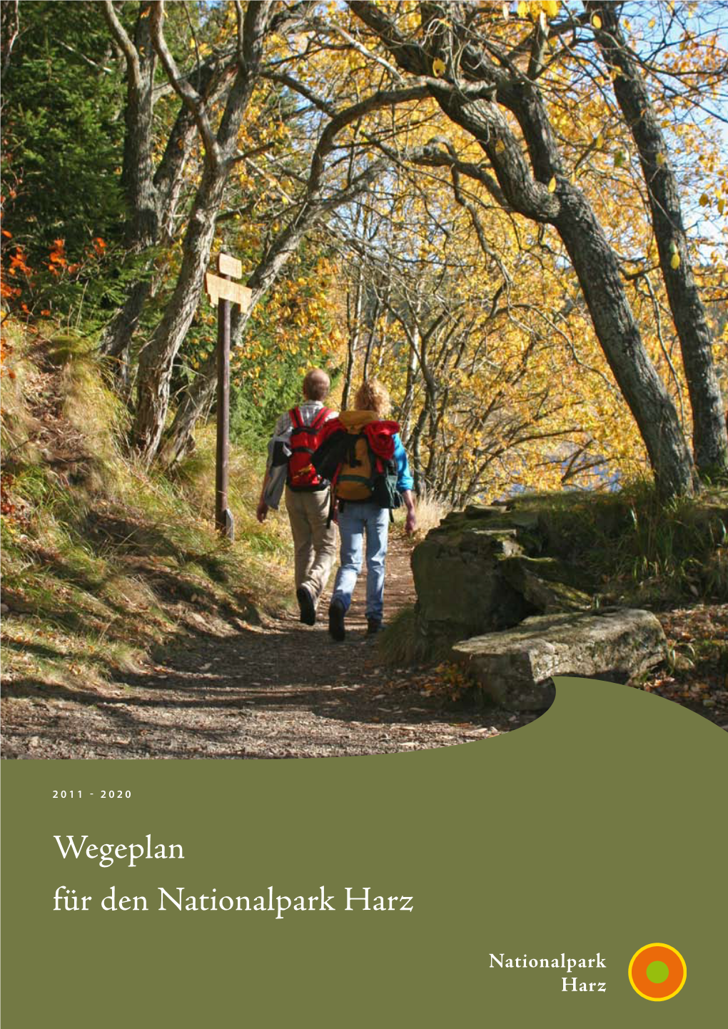 Wegeplan Für Den Nationalpark Harz Wegeplan Für Den Nationalpark Harz 2011 - 2020