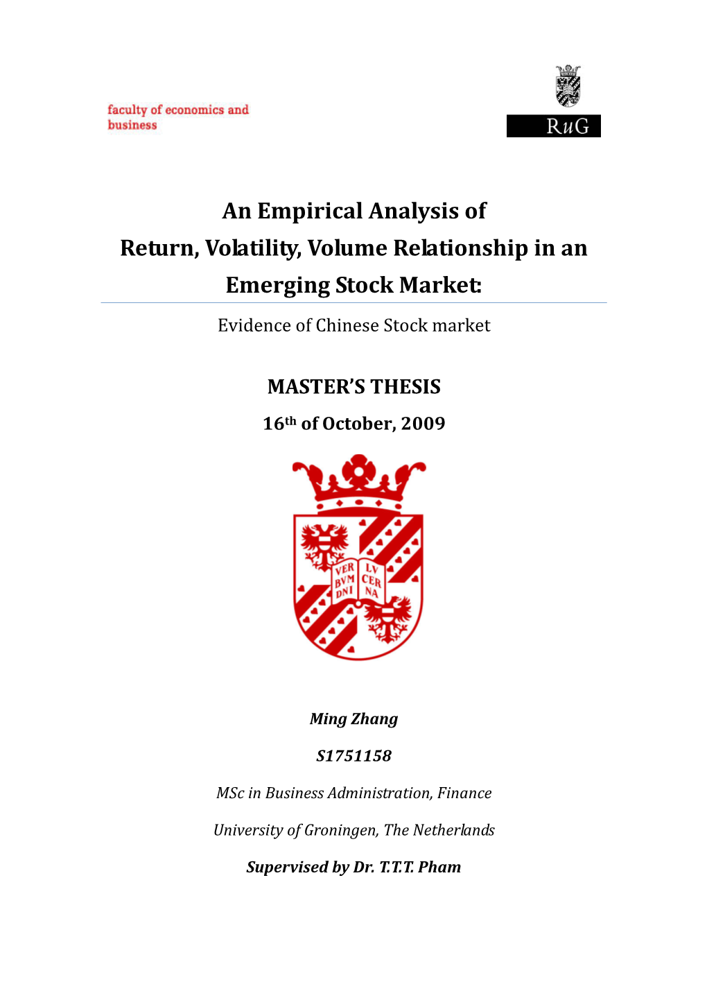 An Empirical Analysis of Return, Volatility, Volume Relationship in An