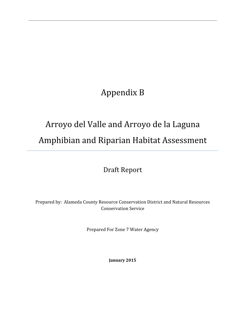 Appendix B Arroyo Del Valle and Arroyo De La Laguna Amphibian and Riparian Habitat Assessment