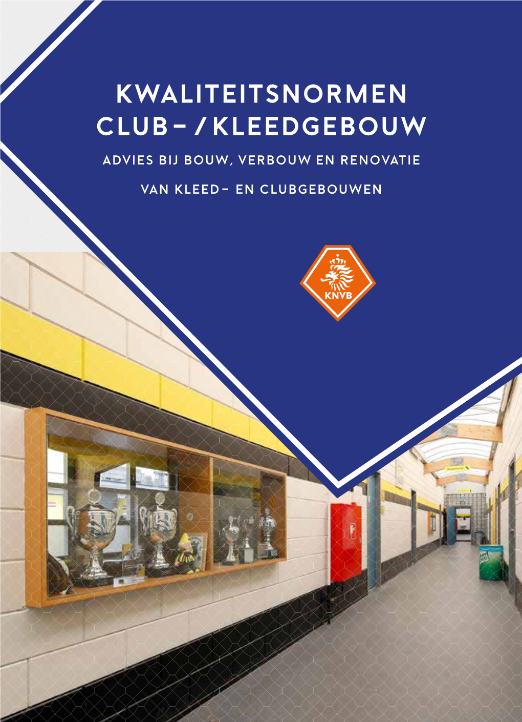 Kwaliteitsnormen Club-/Kleedgebouw