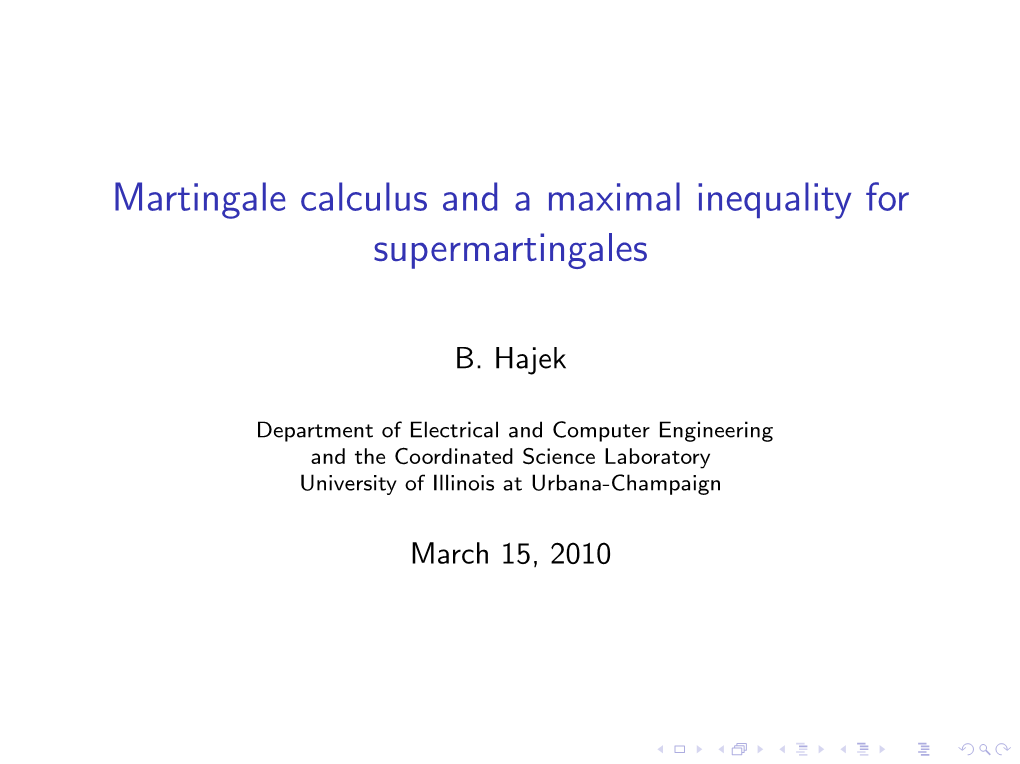 Martingale Calculus and a Maximal Inequality for Supermartingales