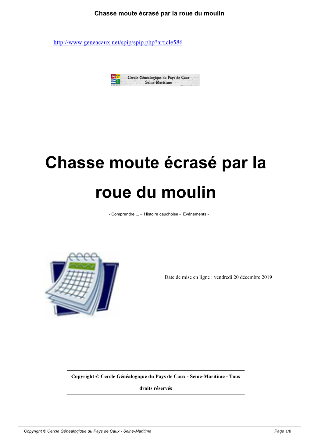 Chasse Moute Écrasé Par La Roue Du Moulin