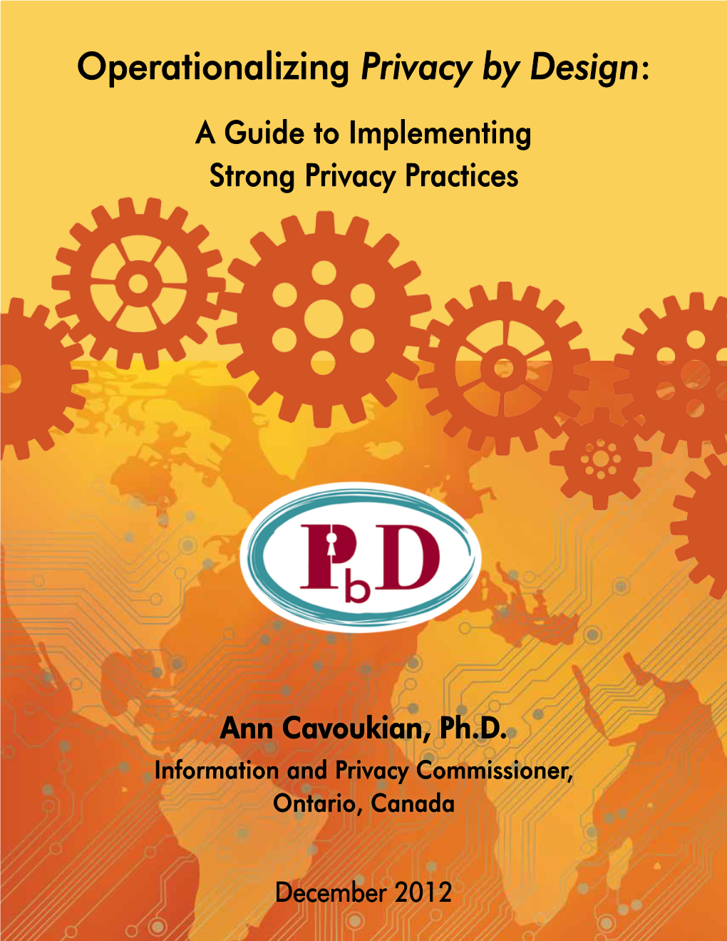 Operationalizing Privacy by Design: a Guide to Implementing Strong Privacy Practices