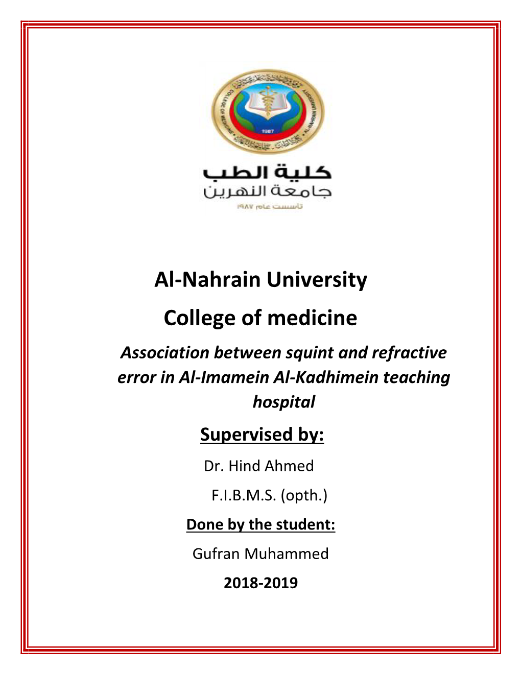 Association Between Squint and Refractive Error in Al-Imamein Al-Kadhimein Teaching Hospital Supervised By: Dr