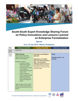 South-South Expert Knowledge Sharing Forum on Policy Innovations and Lessons Learned on Enterprise Formalization Agenda 16 to 18 July 2018 - Manila, Philippines