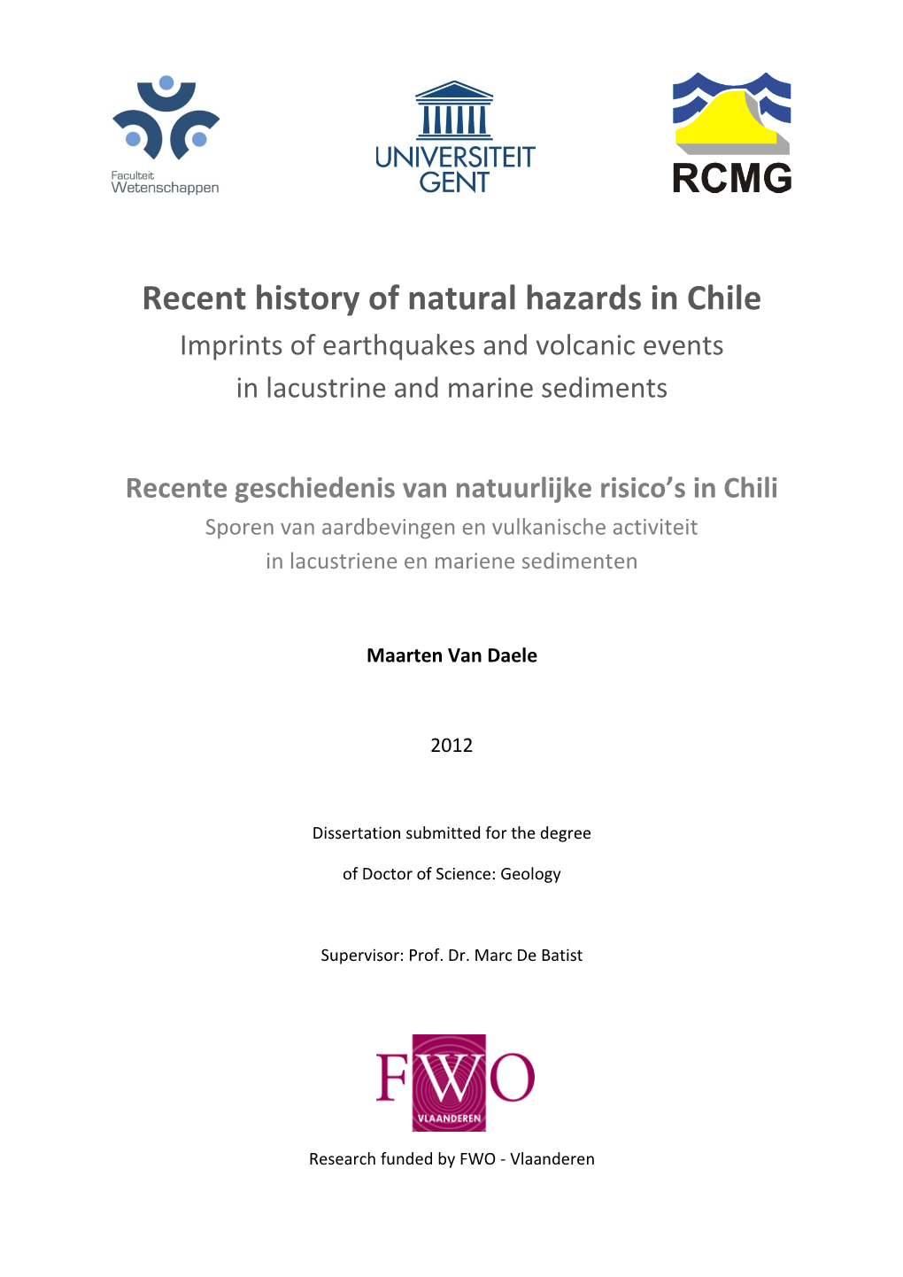 Recent History of Natural Hazards in Chile Imprints of Earthquakes and Volcanic Events in Lacustrine and Marine Sediments