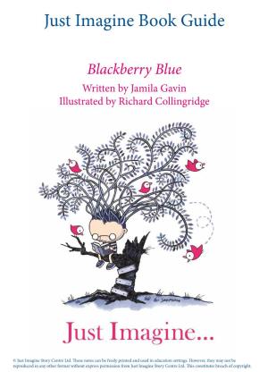 Blackberry Blue Written by Jamila Gavin Illustrated by Richard Collingridge