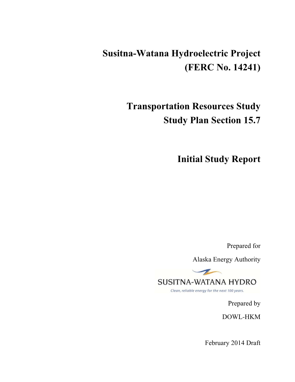 Susitna-Watana Hydroelectric Project (FERC No. 14241) Transportation