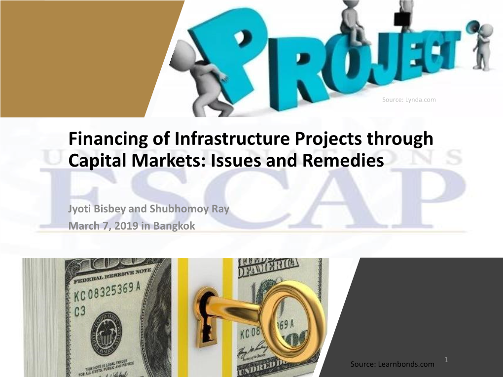 Financing of Infrastructure Projects Through Capital Markets: Issues and Remedies