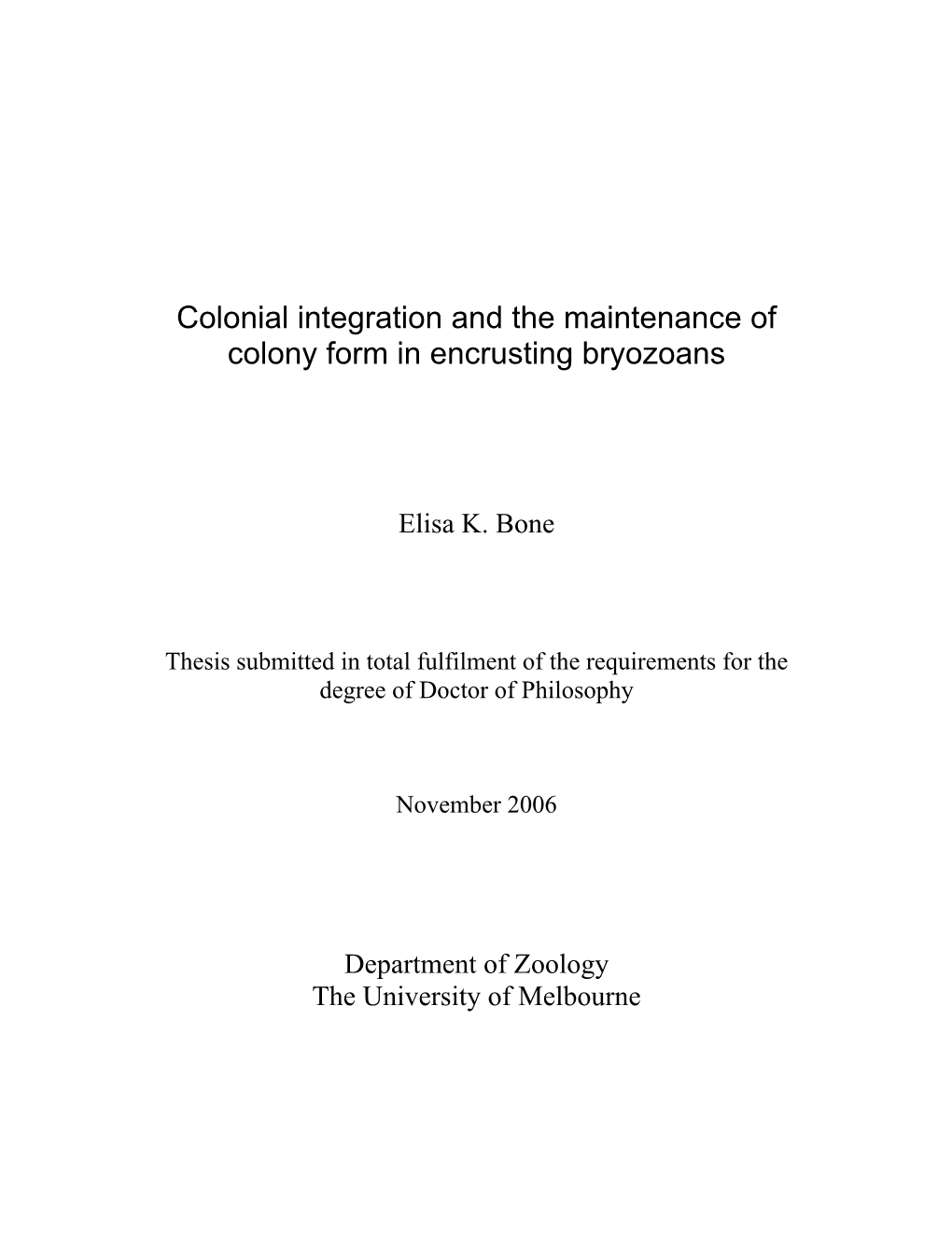 Colonial Integration and the Maintenance of Colony Form in Encrusting Bryozoans