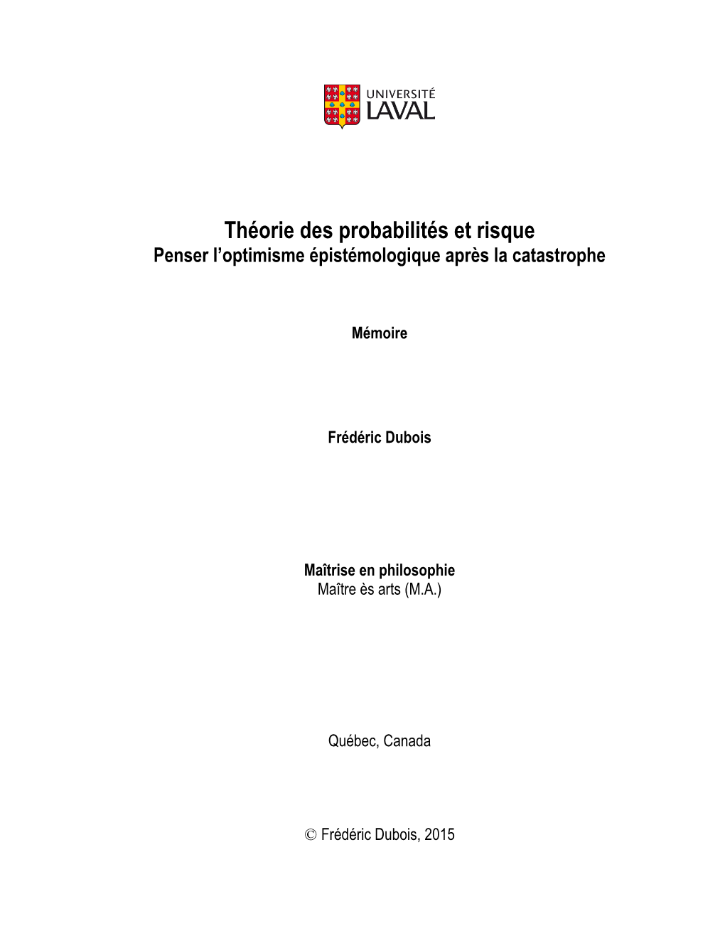 Théorie Des Probabilités Et Risque Penser L’Optimisme Épistémologique Après La Catastrophe