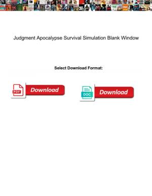 Judgment Apocalypse Survival Simulation Blank Window