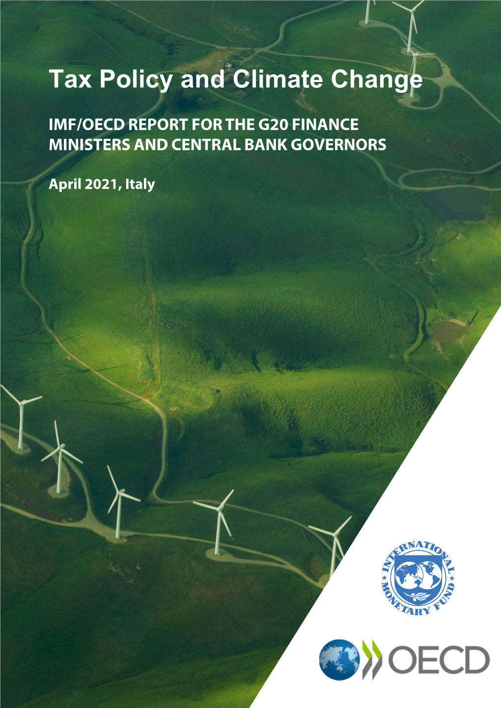 Tax Policy and Climate Change: IMF/OECD Report for the G20 Finance Ministers and Central Bank Governors, April 2021, Italy