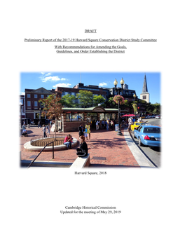 Draft Preliminary Report of the 2017-19 Harvard Square Conservation District Study Commit- Tee Was Prepared by Historical Commission Staff in May 2019