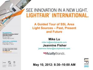 A Guided Tour of SSL Area Light Sources – Past, Present and Future