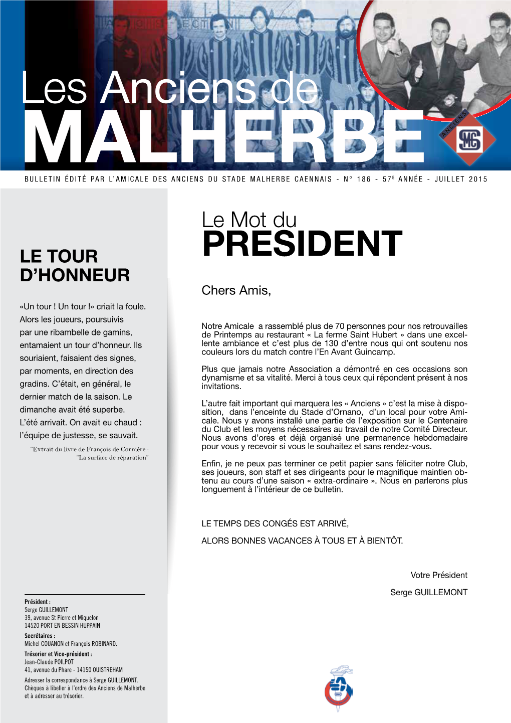 Les Anciens De Malherbe Bulletin Édité Par L’Amicale Des Anciens Du Stade Malherbe Caennais - N° 186 - 57E Année - Juillet 2015